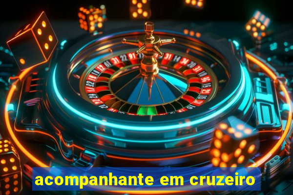 acompanhante em cruzeiro